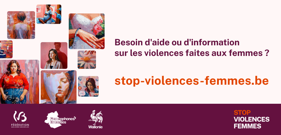 Besoin d'aide ou d'information sur les violences faites aux femmes ? stop-violences-femmes.be