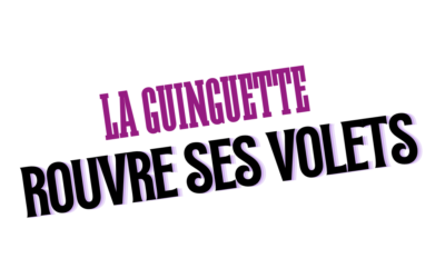 La guinguette rouvre ses volets