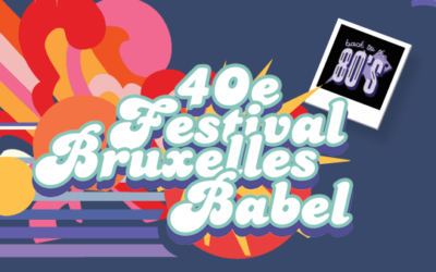 Le Festival Bruxelles Babel fête ses 40 ans