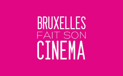 Bruxelles fait son cinéma